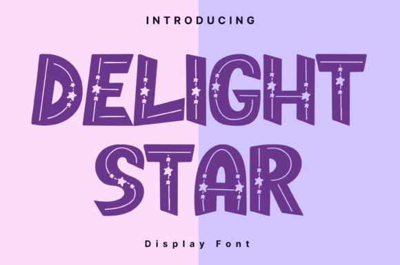 Delight Star: The Joyful Display Font for Handmade Creators