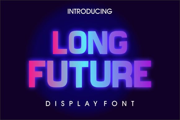 Long Future: A Premium Display Font for Bold Campaigns