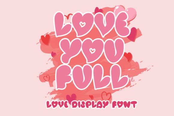 Love You Full: A Beautiful Font for Elegant Branding