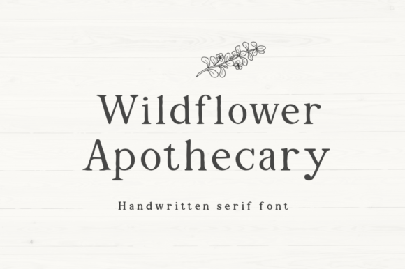 Wildflower Apothecary: A Handwritten Serif Review